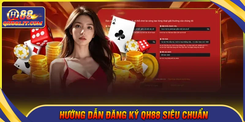 Đăng ký QH88 - Tạo tài khoản an toàn, nhanh chóng