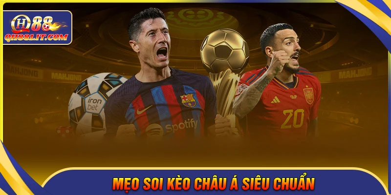 Mẹo chơi kèo Châu Á hiệu quả cho người mới