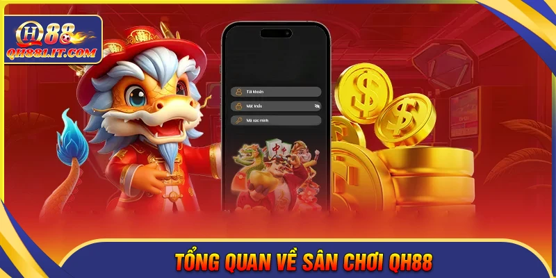 Tổng quan tuyệt vời khi đăng nhập QH88